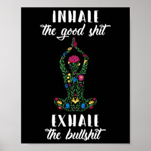 Inhale Good Exhale Bull Yoga Sayings Meditation  Poster