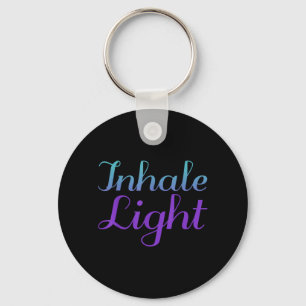 Inhale Light Prevention Awareness Design Keychain