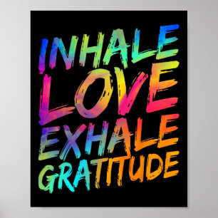 Inhale Love Exhale Gratitude Yoga Meditation Spiri Poster