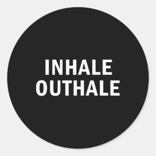 Inhale Outhale Funny Breathing Meditation Joke Classic Round Sticker