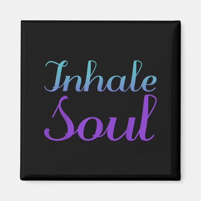 Inhale Soul Prevention Artwork Magnet (Front)