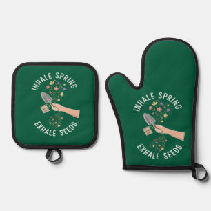 Inhale Spring Exhale Seeds Floral Gardening Enthus Oven Mitt & Pot Holder Set
