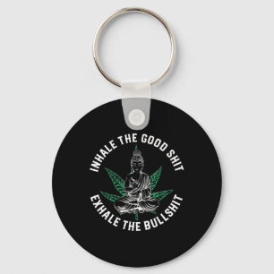 Inhale The Good Exhale The Bull Yoga Weed Namaste Keychain