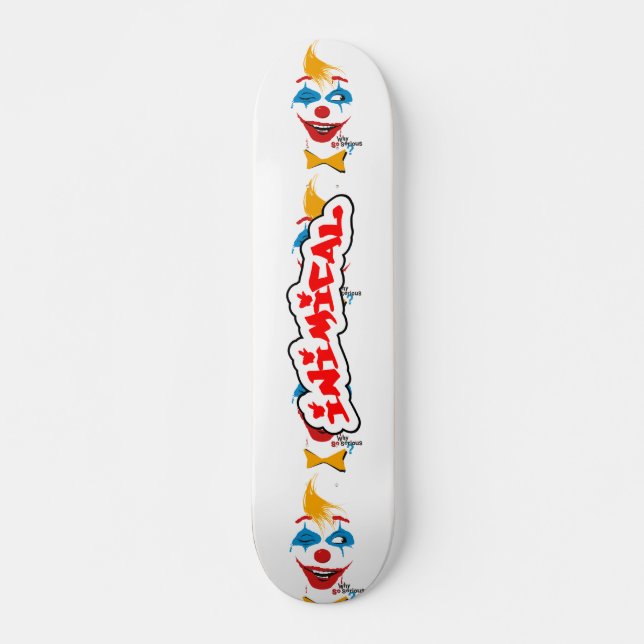 Inimical Why So Serious Clown Skateboard (Front)