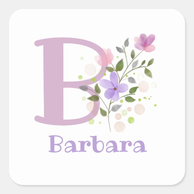Initial Plus Name Barbara & Flowers Design Square Sticker (Front)