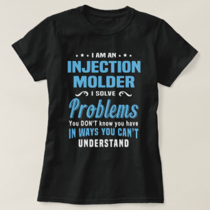 Injection Moulder T-Shirt