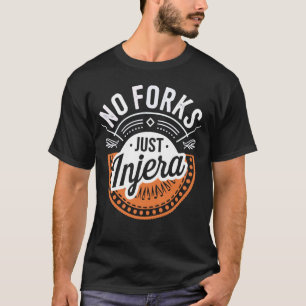 Injera Bread Ethiopian Food Lover Eritrea Habesha T-Shirt