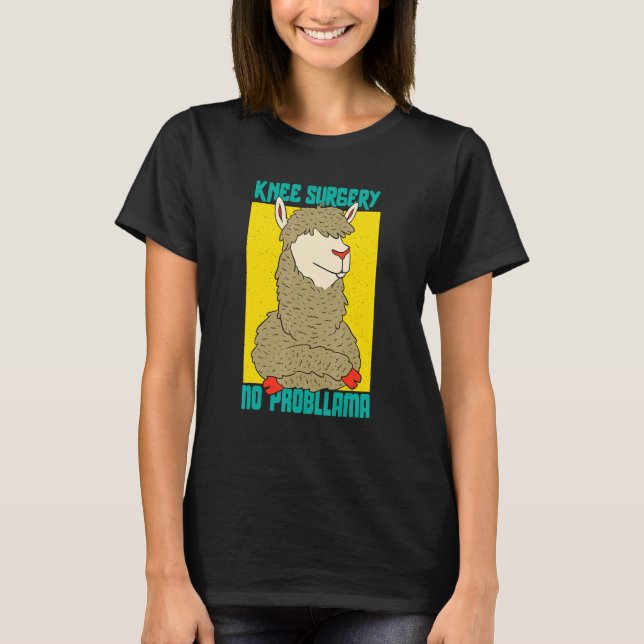 Injury Lama Patient Lover Funny Knee Replacement S T-Shirt (Front)