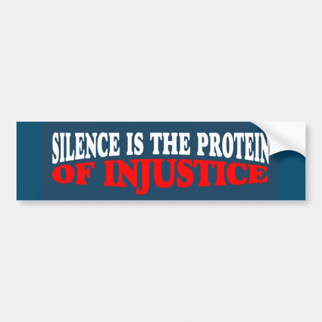 Injustice hates vocal activism bumper sticker (Front)