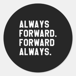 Ink & Impressions Always Forward _ Forward Alw Classic Round Sticker