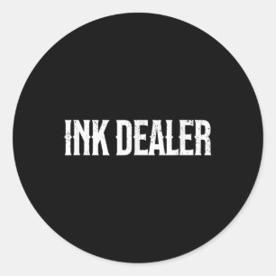 Ink Dealer Addict Tattoo Funny Tattooed Mama Tatto Classic Round Sticker