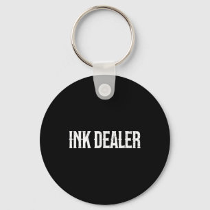Ink Dealer Addict Tattoo Funny Tattooed Mama Tatto Keychain