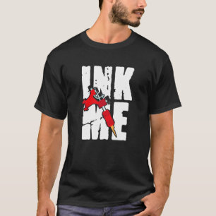 Ink Me Awesome Distressed Tattoos Tattoo Gun Machi T-Shirt