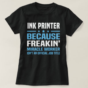 Ink Printer T-Shirt