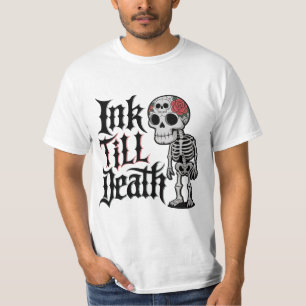 Ink Till Death T-Shirt