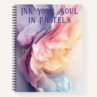 Ink Your Soul in Pastels Notebook