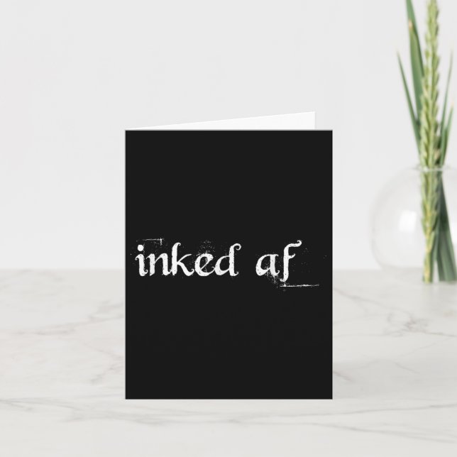 Inked Af By Tattoo Shirt Blast  Card (Front)
