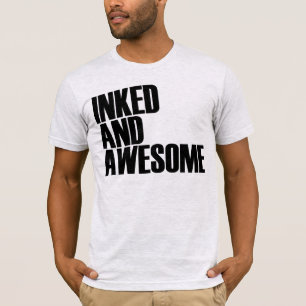 Inked and Awesome t-shirt