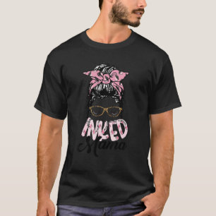 Inked Mama Tattoo  Mom Pink Skull Gothic Messy Bun T-Shirt