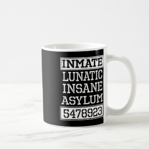 Inmate Lunatic Insane Asylum Halloween Party Coffee Mug