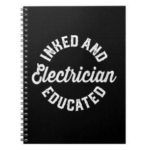 Inmed And Electrician Educated Gift Notebook