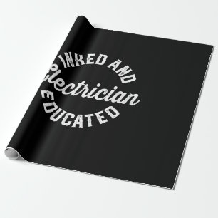 Inmed And Electrician Educated Gift Wrapping Paper
