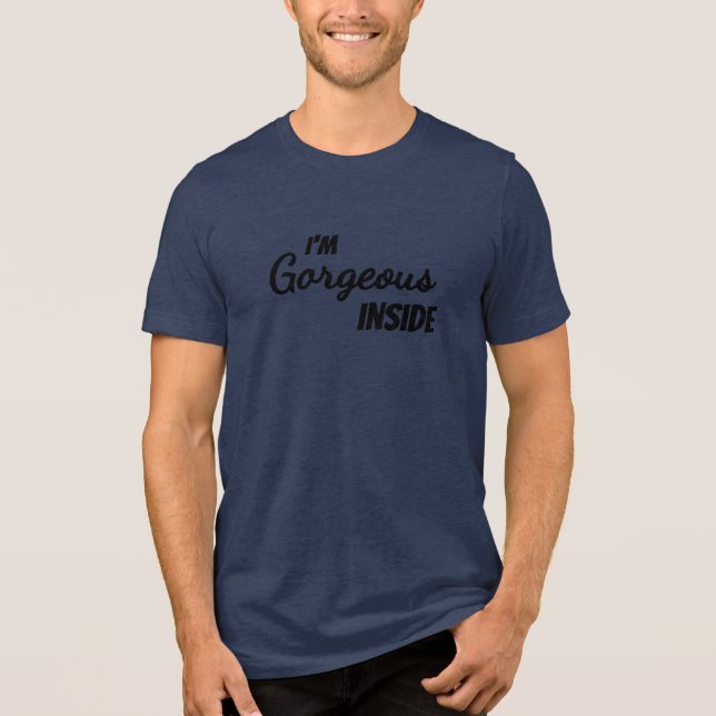 Inner Beauty I'm Gorgeous Inside Tri-Blend Shirt (Front)