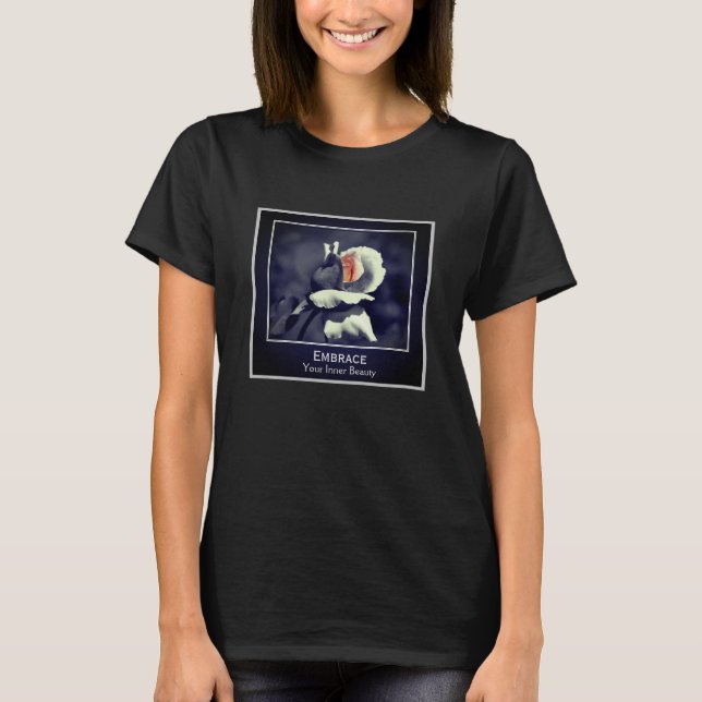 Inner Beauty Quote Rosebud Inspirational T-Shirt (Front)