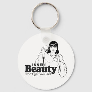 INNER BEAUTY WON'T GET YOU LAID KEYCHAIN