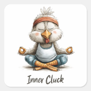 Inner Cluck Chicken Meditation   Funny Yoga Animal Square Sticker