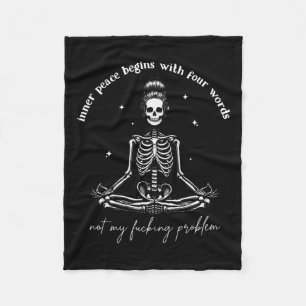 Inner Peace Begins With Four Words Not My Foring P Fleece Blanket