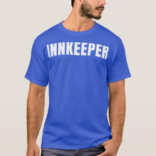 Innkeeper Funny Job Title Profession Birthday Gift T-Shirt