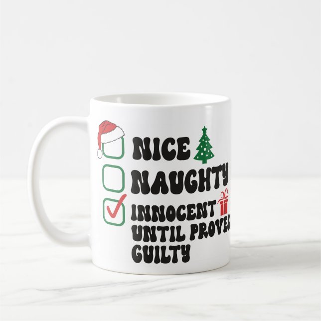 Innocent Until Proven Guilty Coffee Mug (Left)