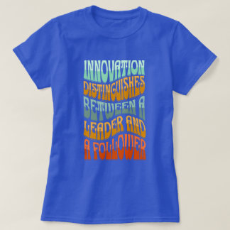 Innovation Creativity Quote with Multicolored Text T-Shirt