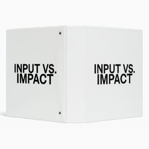 Input vs. Impact Professional Project Binder