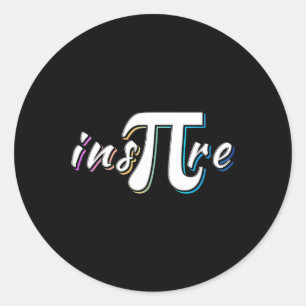 Ins-pi-re - Math Lovers' Math Teachers Pi Day  Classic Round Sticker