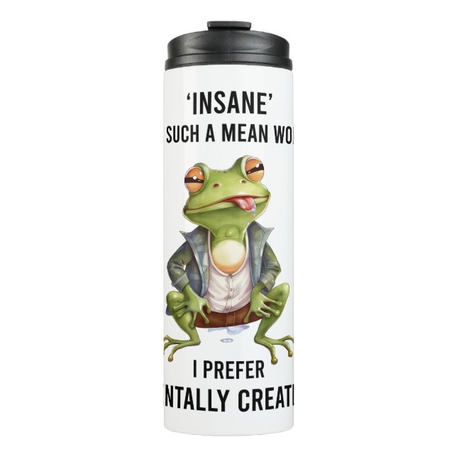 "Insane is such a mean word" Thermal Tumbler (Front)