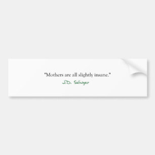 Insane Mothers Bumper Sticker
