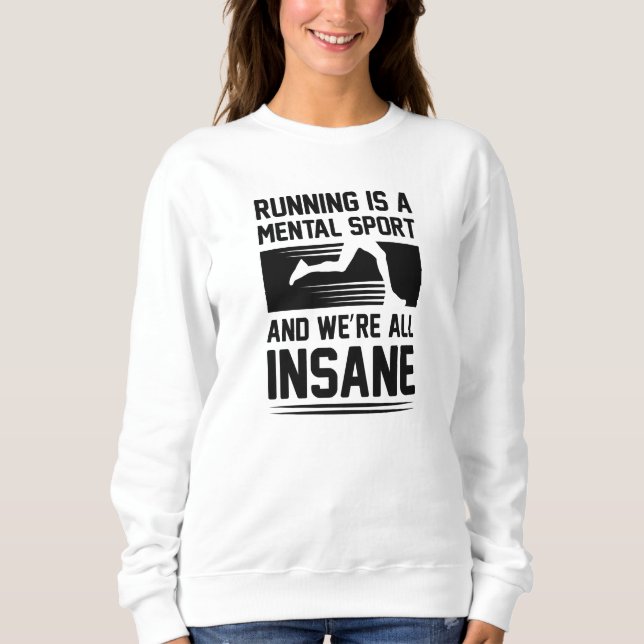 Insane Running Sweatshirt (Front)
