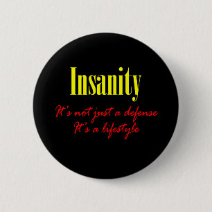Insanity - It's not just a defence 2 Inch Round Button