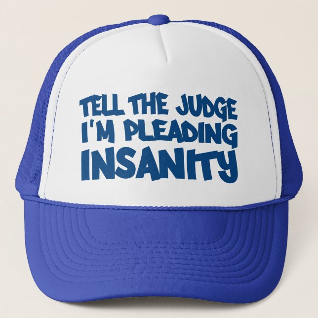 INSANITY PLEA hat (Front)