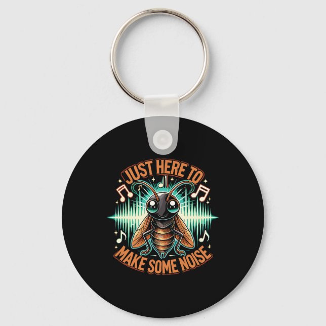 Insect Cricket Just Here To Make Some Noise 1  Keychain (Front)