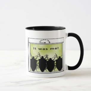 Insecte de puanteur il était moi ! Tasse