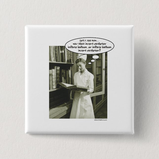 Insert Catheter Inflate Balloon or..... 2 Inch Square Button (Front)