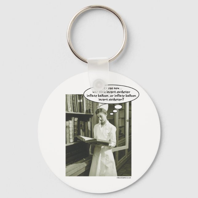 Insert Catheter Inflate Balloon or..... Keychain (Front)