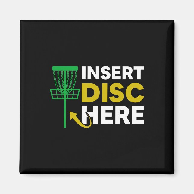 Insert Disc Here Frisbee Golfer Disc Golfing  Magnet (Front)