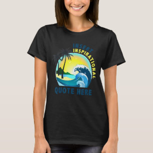 Insert Inspirational Quote Here Funny  Men Women T T-Shirt