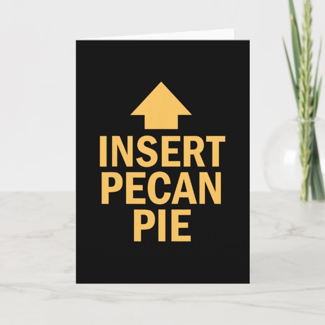 Insert Pecan Pie Funny Thanksgiving Pointing Arrow Card (Front)