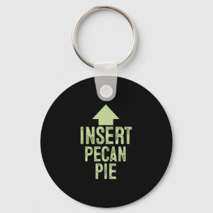 Insert Pecan Pie Funny Thanksgiving Pointing Arrow Keychain