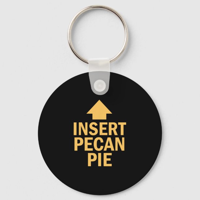 Insert Pecan Pie Funny Thanksgiving Pointing Arrow Keychain (Front)